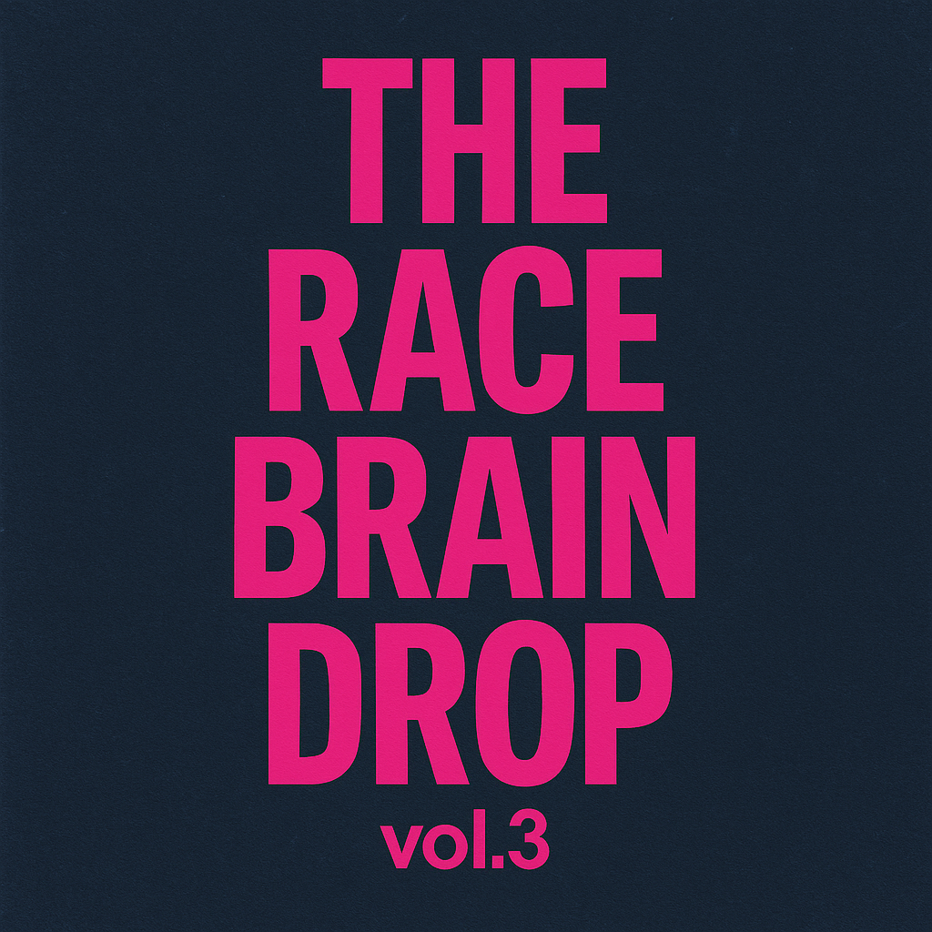 The Race Brain Drop vol. 3